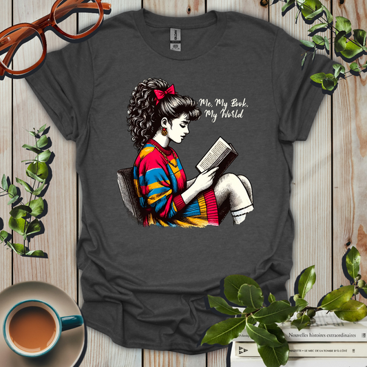 Me My Book My World Book Lover T-Shirt