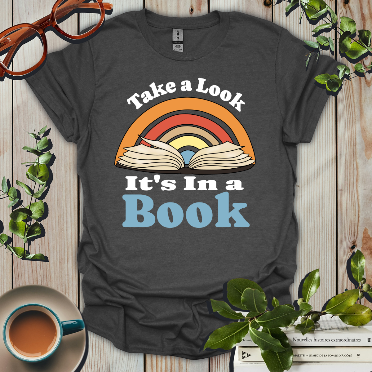 Take a Look It's In a Book T-Shirt