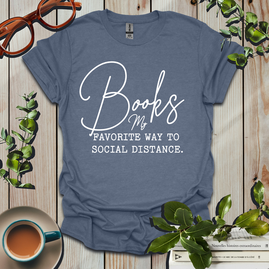 Books My Favorite Way To Social Distance T-Shirt