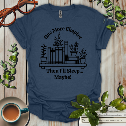 Funny One More Chapter T-Shirt