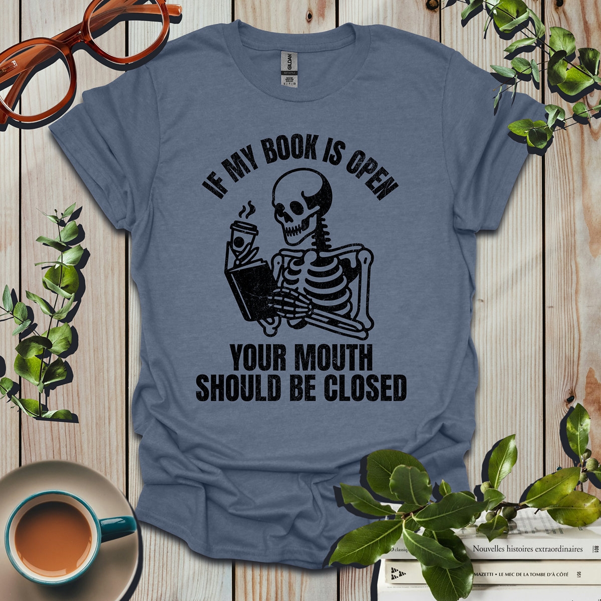 If My Book Is Open Your Mouth Should Be Closed Funny Distressed T-Shirt