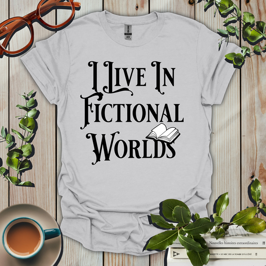 I Live In Fictional Worlds Book Lover T-Shirt