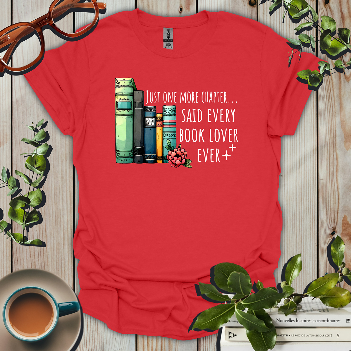 Funny Just One More Chapter T-Shirt