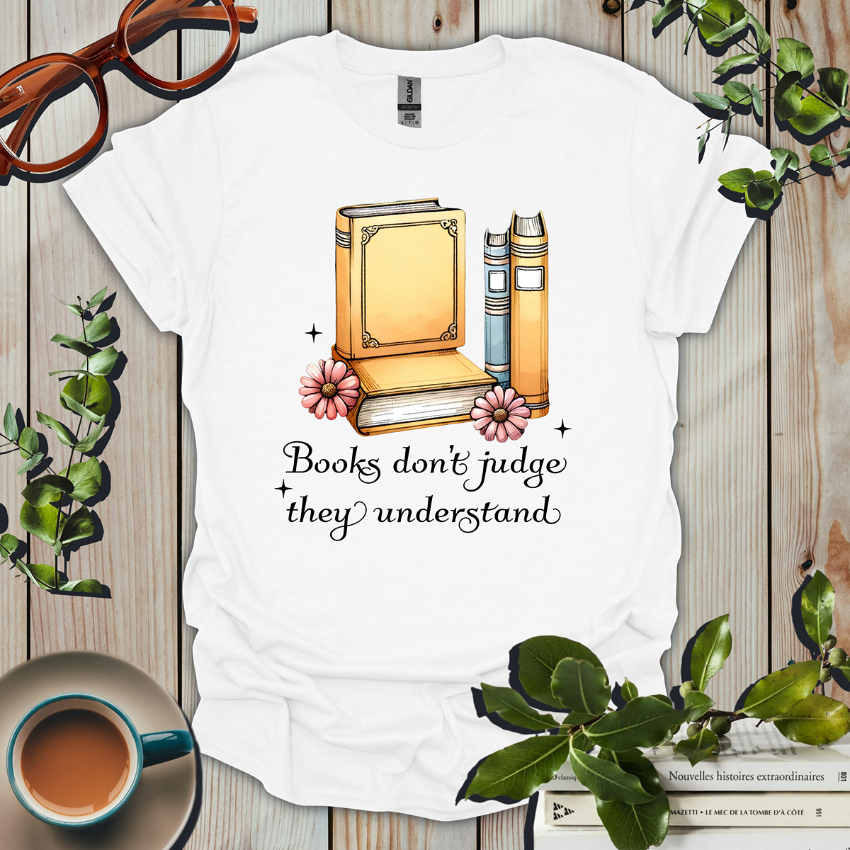 Books Don't Judge They Understand T-Shirt